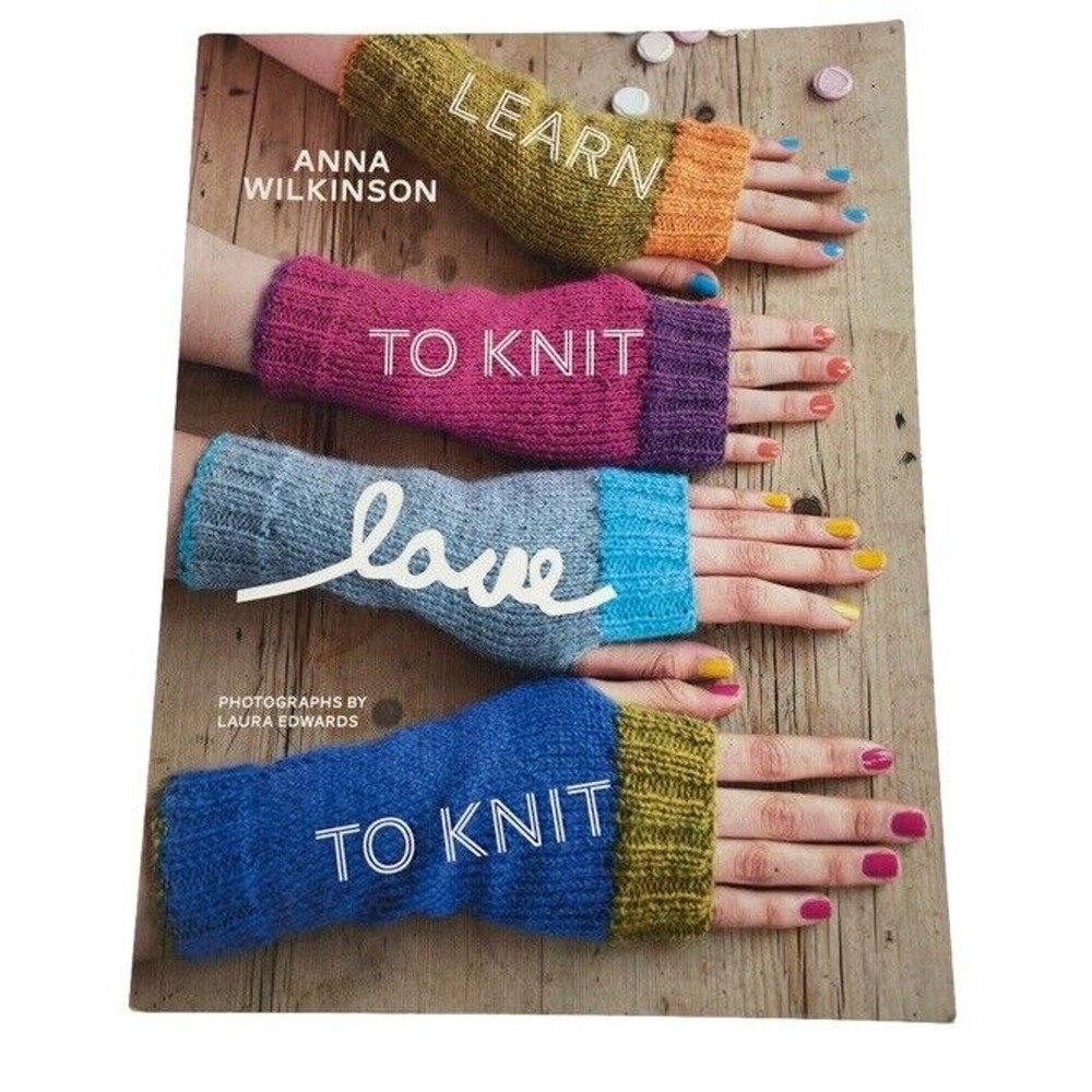 Learn to Knit Love to Knit Paperback Book Anna Wilkinson Random House